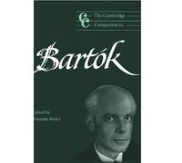 The Cambridge Companion to Bartók Paperback: Cambridge Companions to Music