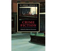 The Cambridge Companion to Crime Fiction (Cambridge Companions to Literature)