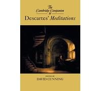 The Cambridge Companion to Descartes' Meditations (Cambridge Companions to Philosophy)