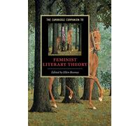 The Cambridge Companion to Feminist Literary Theory (Cambridge Companions to Literature)