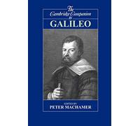 The Cambridge Companion to Galileo (Cambridge Companions to Philosophy)