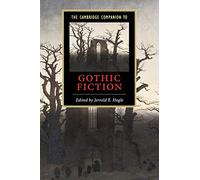 The Cambridge Companion to Gothic Fiction (Cambridge Companions to Literature)