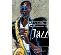 The Cambridge Companion to Jazz – Cambridge Companions to Music – Cambridge University Press