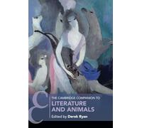 The Cambridge Companion to Literature and Animals