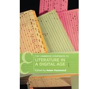 The Cambridge Companion to Literature in a Digital Age