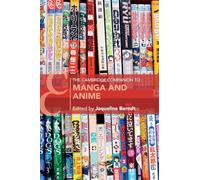 The Cambridge Companion to Manga and Anime (Cambridge Companions to Literature)