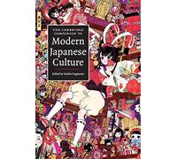 The Cambridge Companion to Modern Japanese Culture Paperback (Cambridge Companions to Culture)
