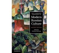 The Cambridge Companion to Modern Russian Culture (Cambridge Companions to Culture)