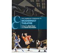 The Cambridge Companion to Modernist Theatre (Cambridge Companions to Theatre and Performance)