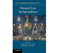 The Cambridge Companion to Natural Law Jurisprudence