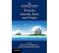 The Cambridge Companion to Nozick's Anarchy, State, and Utopia Paperback (Cambridge Companions to Philosophy)