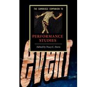 The Cambridge Companion to Performance Studies (Cambridge Companions to Literature)
