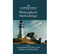 The Cambridge Companion to Philosophical Methodology