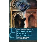 The Cambridge Companion to Religion and Artificial Intelligence