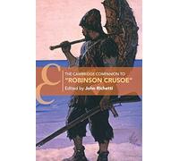 The Cambridge Companion to "Robinson Crusoe" (Cambridge Companions to Literature)
