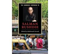 The Cambridge Companion to Salman Rushdie (Cambridge Companions to Literature)
