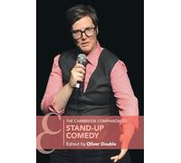 The Cambridge Companion to Stand-Up Comedy (Cambridge Companions to Theatre and Performance)