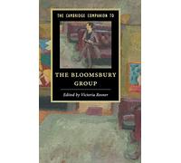 The Cambridge Companion to the Bloomsbury Group (Cambridge Companions to Literature)