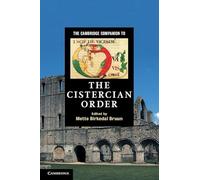 The Cambridge Companion to the Cistercian Order (Cambridge Companions to Religion)