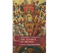 The Cambridge Companion to the Council of Nicaea (Cambridge Companions to Religion)