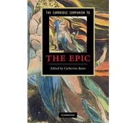 The Cambridge Companion to the Epic (Cambridge Companions to Literature)