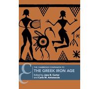 The Cambridge Companion to the Greek Iron Age (Cambridge Companions to the Ancient World)