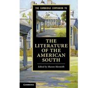 The Cambridge Companion to the Literature of the American South (Cambridge Companions to Literature)