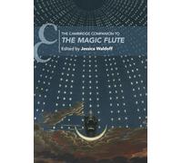 The Cambridge Companion to The Magic Flute (Cambridge Companions to Music)