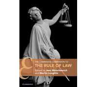 The Cambridge Companion to the Rule of Law (Cambridge Companions to Law)