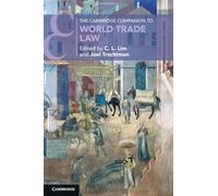 The Cambridge Companion to World Trade Law