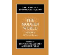 The Cambridge Economic History of the Modern World