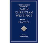 The Cambridge Edition of Early Christian Writings: 2 (The Cambridge Edition of Early Christian Writings, Series Number 2)