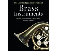 The Cambridge Encyclopedia of Brass Instruments