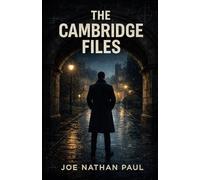 The Cambridge Files: A Novella (A Silent Systems Thriller)