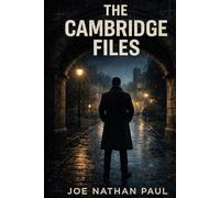 The Cambridge Files: A Novella (A Silent Systems Thriller)