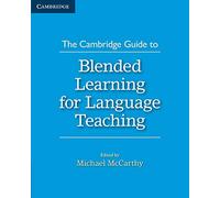 The Cambridge Guide to Blended Learning for Language Teaching - 9781316505113 (SIN COLECCION)
