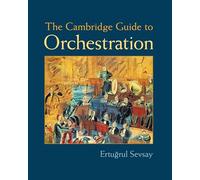 The Cambridge Guide to Orchestration Hardback
