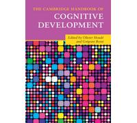 The Cambridge Handbook of Cognitive Development (Cambridge Handbooks in Psychology)