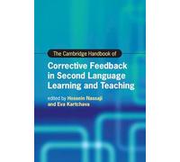The Cambridge Handbook of Corrective Feedback in Second Language Learning and Teaching (Cambridge Handbooks in Language and Linguistics)