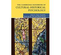 The Cambridge Handbook of Cultural-Historical Psychology (Cambridge Handbooks in Psychology)