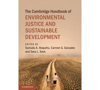 The Cambridge Handbook of Environmental Justice and Sustainable Development (Cambridge Law Handbooks)