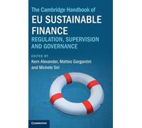 The Cambridge Handbook of EU Sustainable Finance: Regulation, Supervision and Governance (Cambridge Law Handbooks)