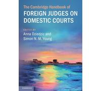 The Cambridge Handbook of Foreign Judges on Domestic Courts
