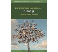 The Cambridge Handbook of Kinship (Cambridge Handbooks in Anthropology)