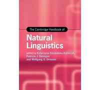 The Cambridge Handbook of Natural Linguistics (Cambridge Handbooks in Language and Linguistics)