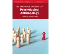 The Cambridge Handbook of Psychological Anthropology (Cambridge Handbooks in Anthropology)