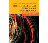 The Cambridge Handbook of the Intellectual History of Psychology (Cambridge Handbooks in Psychology)