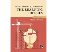The Cambridge Handbook of the Learning Sciences (Cambridge Handbooks in Psychology)