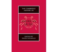 The Cambridge History of American Music Paperback (The Cambridge History of Music)