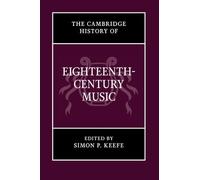 The Cambridge History of Eighteenth-Century Music (The Cambridge History of Music)
